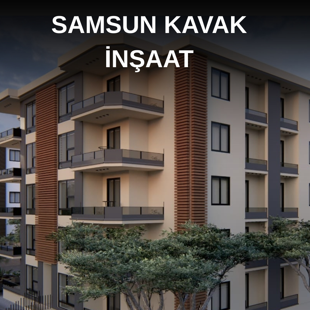 SAMSUN KAVAK İNŞAAT